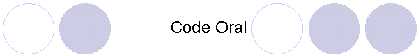 Code Oral