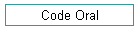 Code Oral